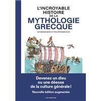L'Incroyable histoire de la mythologie grecque