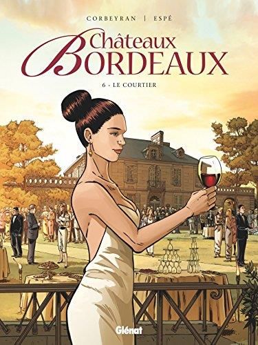 Le Châteaux Bordeaux, T.6 : Courtier
