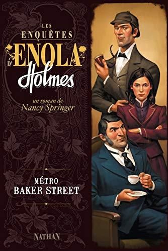 Les Enquêtes d'Enola Holmes t.6 : Métro Baker Street