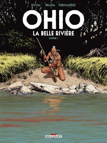 Ohio, la belle rivière T.01 : Ohio, la belle rivière
