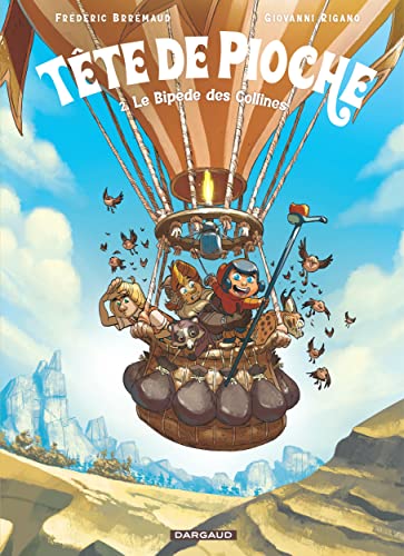 Tête de pioche T.02 : Le bipède des collines